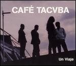 Cafe Tacuba: Un Viaje - 