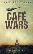 Cafe Wars: An Epic War Novel
