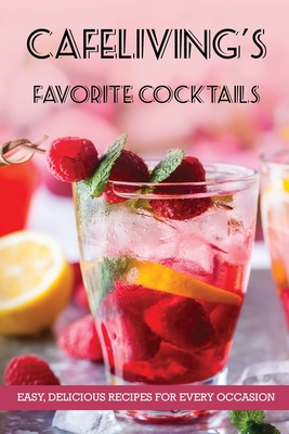 CafeLiving's Favorite Cocktails - Vient, Keith, and Taylor, Carol (Editor), and Sudler, H L