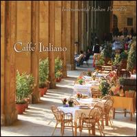 Caff Italiano: Instrumental Italian Favorites - Jack Jezzro