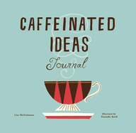 Caffeinated Ideas Journal