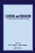 Caffeine and Behavior: Current Views & Research Trends: Current Views and Research Trends