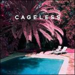 Cageless