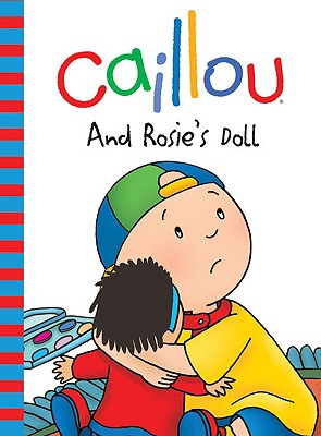 Caillou and Rosie's Doll - Allen, Francine
