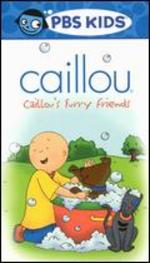 Caillou: Caillou's Furry Friends