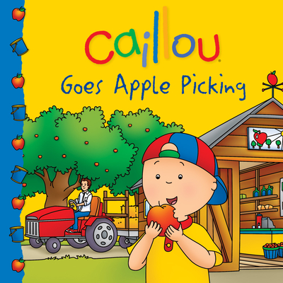 Caillou Goes Apple Picking - Patenaude, Danielle