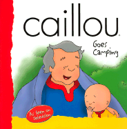 Caillou Goes Camping