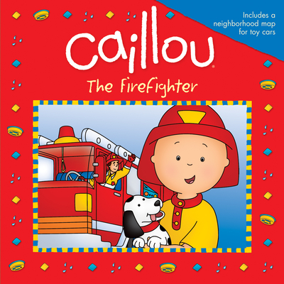 Caillou: The Firefighter - Johanson, Sarah Margaret (Adapted by)