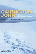 Cairngorm John: A Life in Mountain Rescue