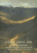 Cairns, Fields, and Cultivation