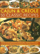 Cajun & Creole: 50 Classic Recipes