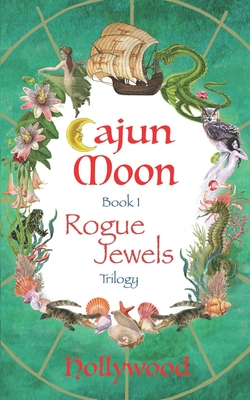 Cajun Moon: Rogue Jewels -- Book 1 - Hollywood