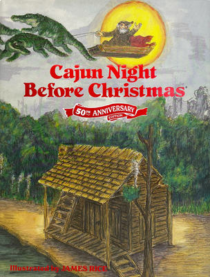 Cajun Night Before Christmas 50th Anniversary Edition - Trosclair, and Rice, James