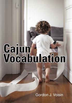 Cajun Vocabulation - Voisin, Gordon J