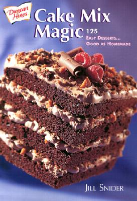 Cake Mix Magic - Snider, Jill