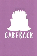 Cakeback: Funny Recipe Journal Notebook, 120 Pages, Soft Matte Cover, 6 X 9