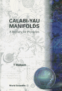 Calabi-Yau Manifolds: A Bestiary for Physicists