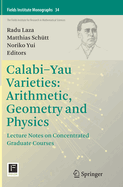 Calabi-Yau Varieties: Arithmetic, Geometry and Physics: Lecture Notes on Concentrated Graduate Courses