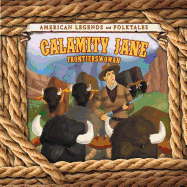 Calamity Jane: Frontierswoman