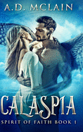 Calaspia: Clear Print Hardcover Edition