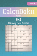 CalcuDoku Puzzles - 200 Very Hard Puzzles 9x9 Book 16