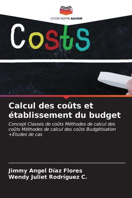 Calcul des co?ts et ?tablissement du budget - D?az Flores, Jimmy Angel, and Rodr?guez C, Wendy Juliet