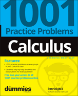 Calculus: 1001 Practice Problems for Dummies (+ Free Online Practice)