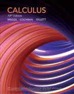 Calculus: AP Edition - Briggs, William L., and Cochran, Lyle, and Gillett, Bernard