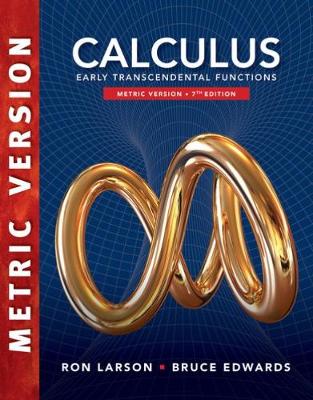 Calculus: Early Transcendental Functions, International Metric Edition - Larson, Ron, and Edwards, Bruce