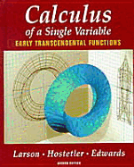 Calculus Early Transcendental Functions Single Variable, Second Edition - Larson, Roland E, and Larson, Ron, Captain, and Hostetler, Robert P