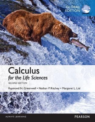 Calculus for the Life Sciences: Global Edition - Greenwell, Raymond, and Ritchey, Nathan, and Lial, Margaret