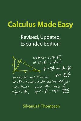 Calculus Made Easy - Thompson, Silvanus P