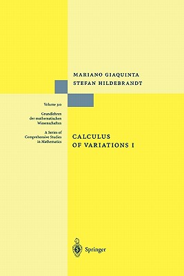 Calculus of Variations I - Giaquinta, Mariano, and Hildebrandt, Stefan