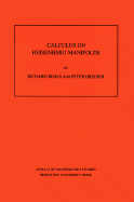 Calculus on Heisenberg Manifolds. (Am-119), Volume 119 - Beals, Richard, and Greiner, Peter Charles