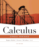 Calculus: Single Variable - Hughes-Hallett, Deborah, and Gleason, Andrew M, and McCallum, William G