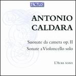 Caldara: Suonate da Camera Op. 2; Sonate a Violoncello Solo