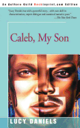 Caleb, My Son
