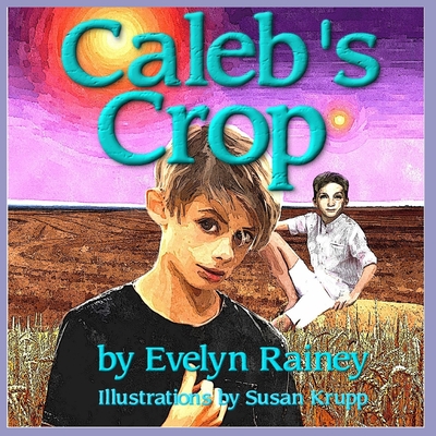 Caleb's Crop - Rainey, Evelyn