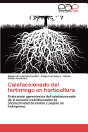 Calefaccionado del Fertirriego En Horticultura