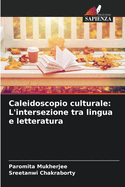 Caleidoscopio culturale: L'intersezione tra lingua e letteratura