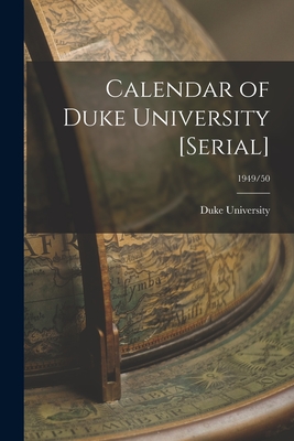 Calendar of Duke University [serial]; 1949/50 - Duke University (Creator)