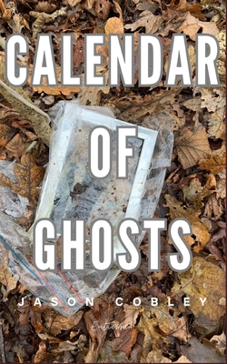 Calendar of Ghosts - Cobley, Jason