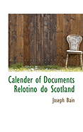 Calender of Documents Relotino Do Scotland