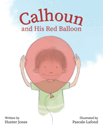 Calhoun and His Red Balloon