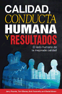 Calidad, Conducta Humana y Resultados: El lado humano de la mejora de calidad