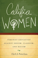 Califia Women: Feminist Education Against Sexism, Classism, and Racism