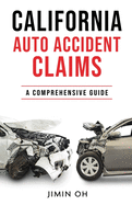 California Auto Accident Claims: A Comprehensive Guide