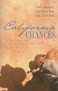 California Chances: Three Brothers Play the Role of Protector as Romance Develops - Hake, Cathy Marie, and Hake, Kelly Eileen, and Bateman, Tracey V