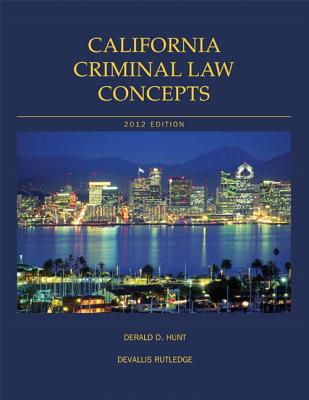 California Criminal Law Concepts - Rutledge, Devallis