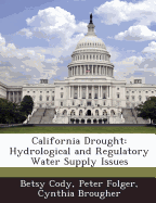 California Drought: Hydrological and Regulatory Water Supply Issues